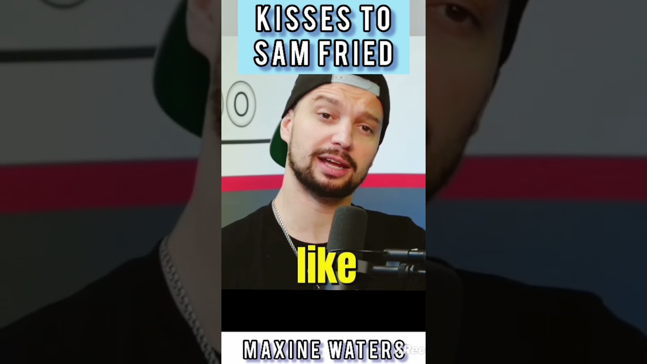 MAXINE WATERS sends KISSES to Sam Bankman Fried FTX CEO #shorts