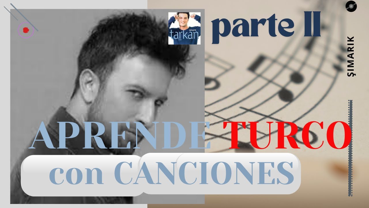 CANCIÓN TURCA ŞIMARIK en TURCO 🎶 | Aprende con Música 🇹🇷 (Parte II) #TurcoMexico