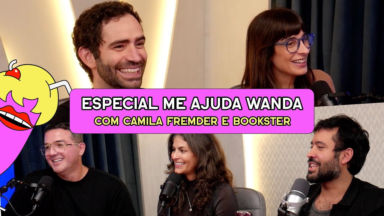ESPECIAL ME AJUDA Wanda com Camila Fremder e Pedro Pacífico (Bookster) - #652