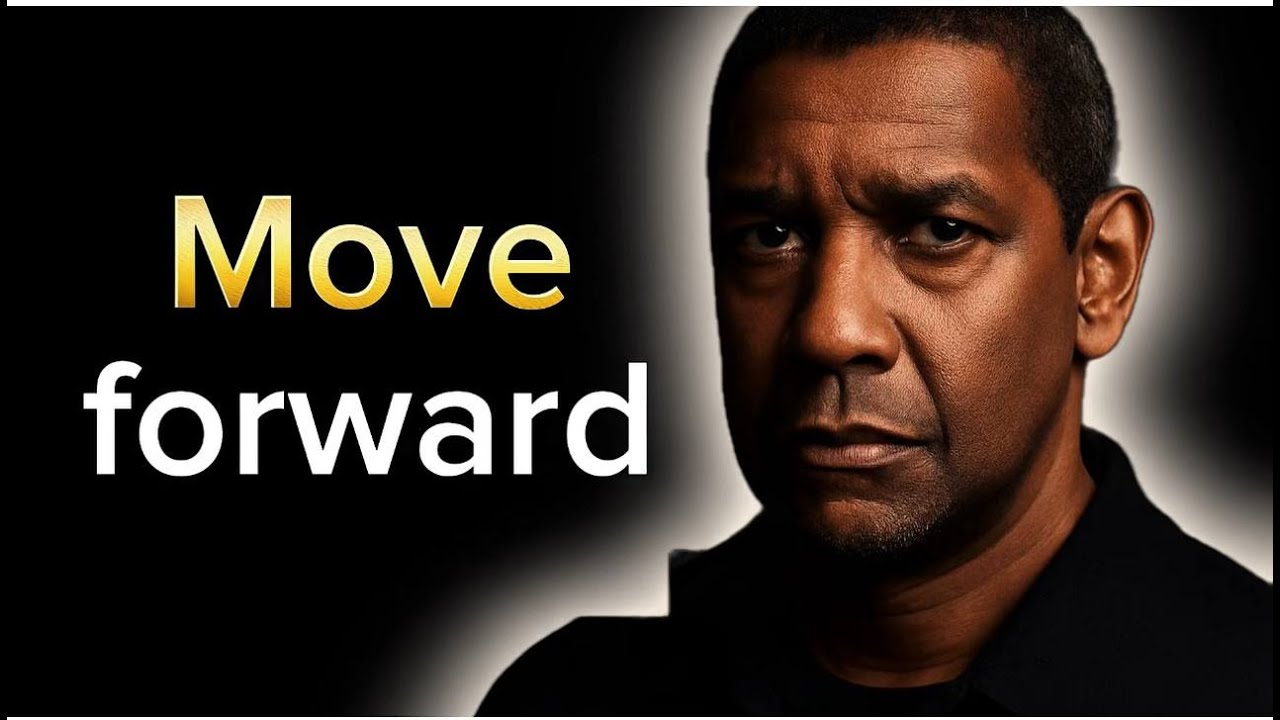 MOVE FORWARD | The Denzel Washington Style Motivational Speech