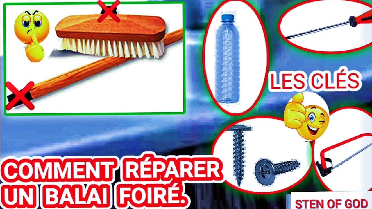 COMMENT RÉPARER UN BALAI.