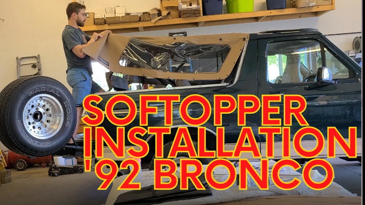 Softopper Install - 1992 Ford Bronco Soft Top