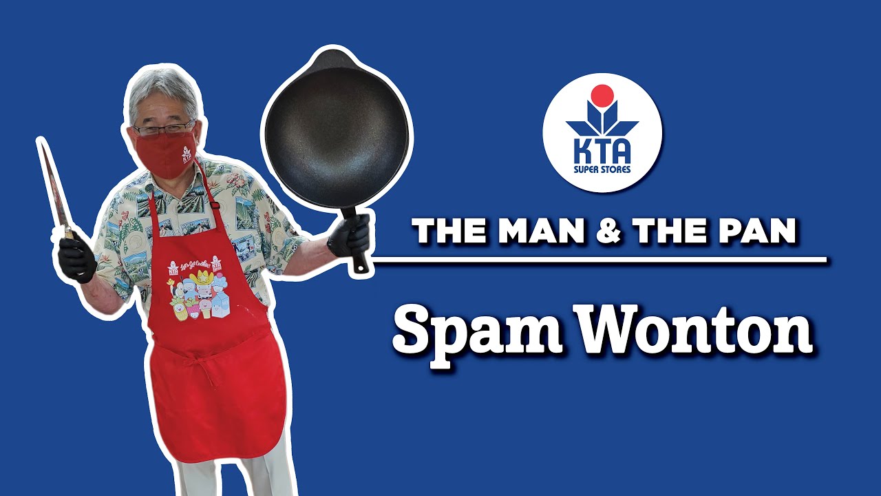 KTA's The Man & The Pan - Spam Wonton
