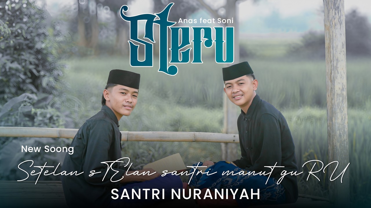STERU VERSI SANTRI NURANIYAH || NEW STERU || SETELAN SANTRI MANUT GURU