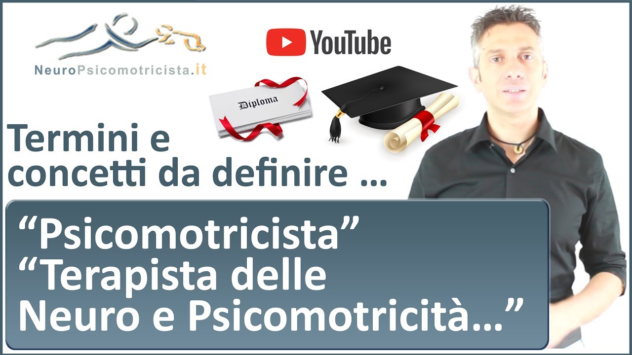 Termini, Concetti da definire: Psicomotricista, Terapista della Neuro e Psicomotricità Età Evolutiva