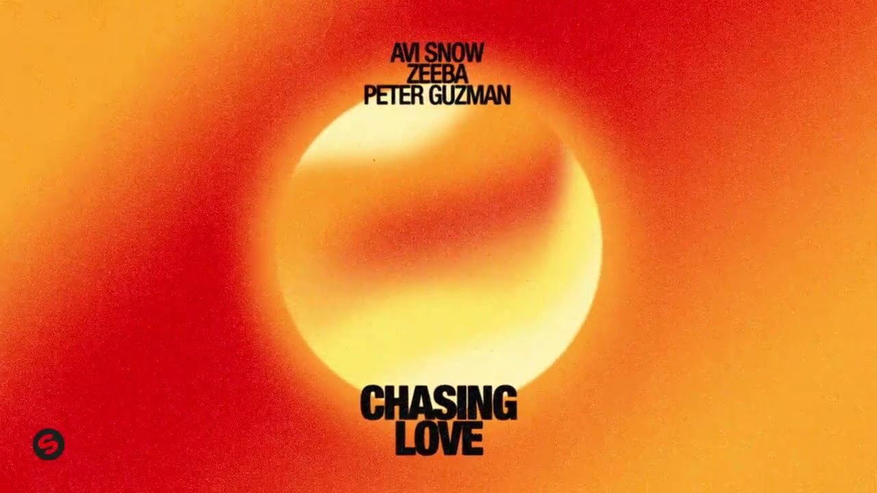 Chasing Love  - Avi Snow, Zeeba, Peter Guzman
