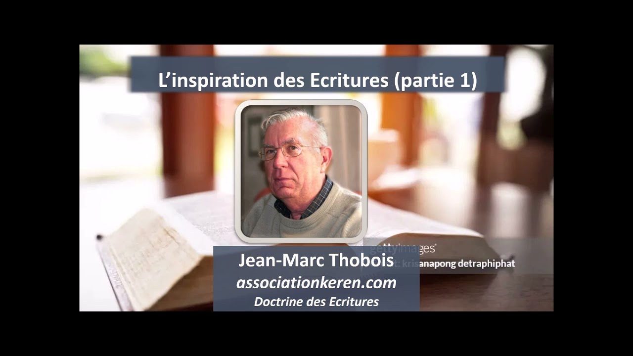 L'inspiration des Ecritures -Jean-Marc Thobois (partie1)