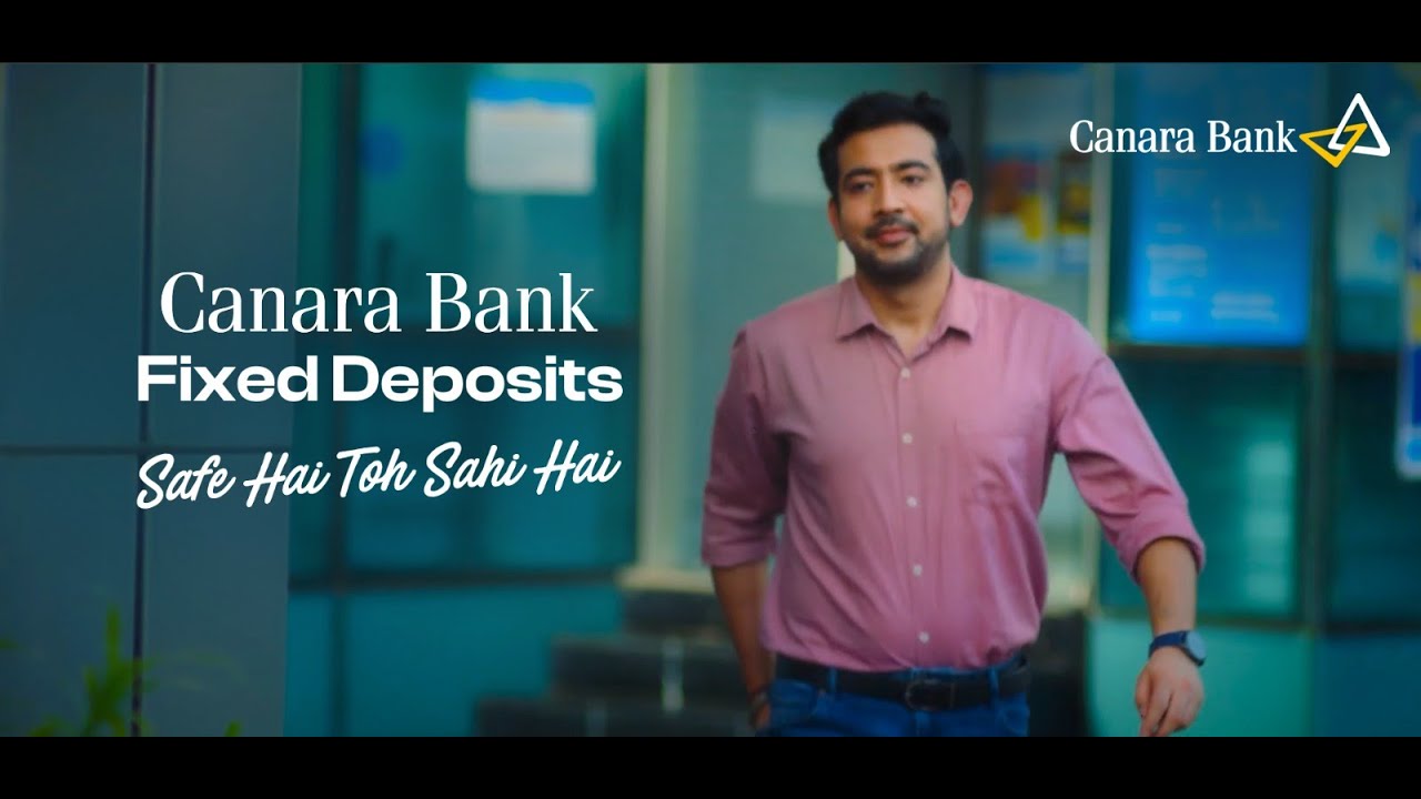 Safety in every step | Canara Bank Fixed Deposits | Safe Hai Toh Sahi Hai