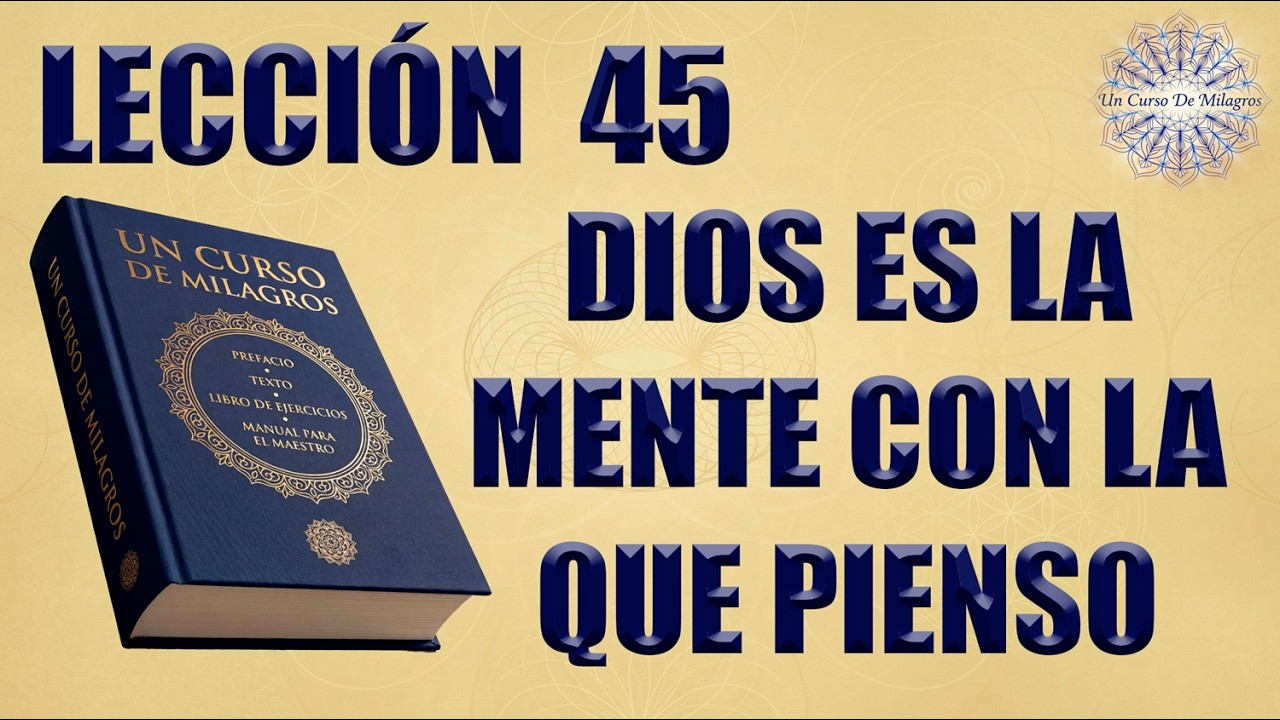 Lección 45 UCDM: 