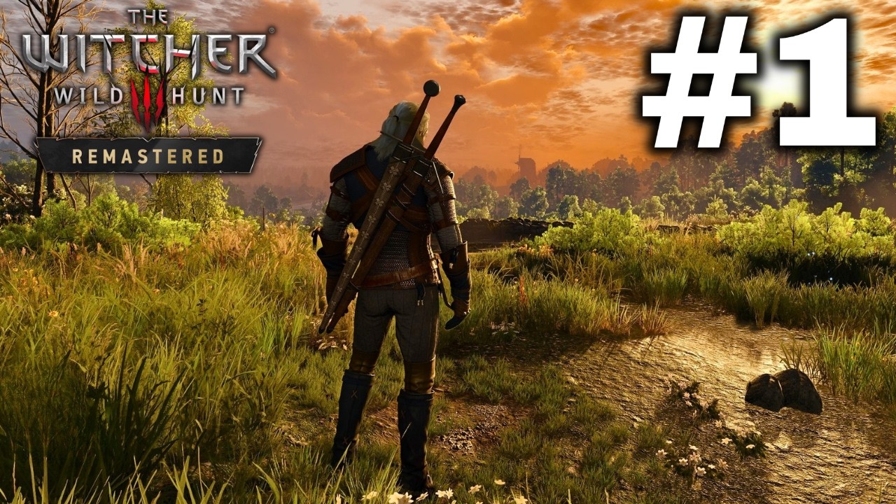 The Witcher 3 Remastered | Part 1: The Ultimate RPG Playthrough
