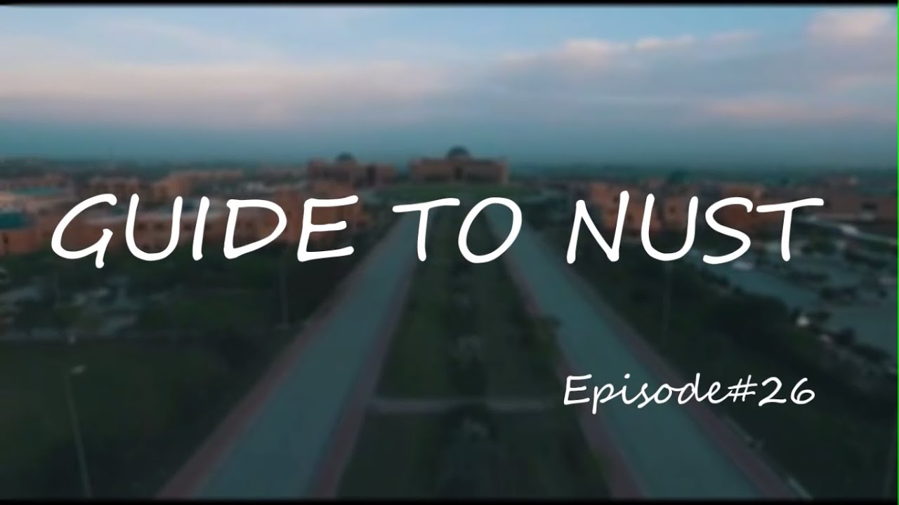 NUST Islamabad - Guide to NUST