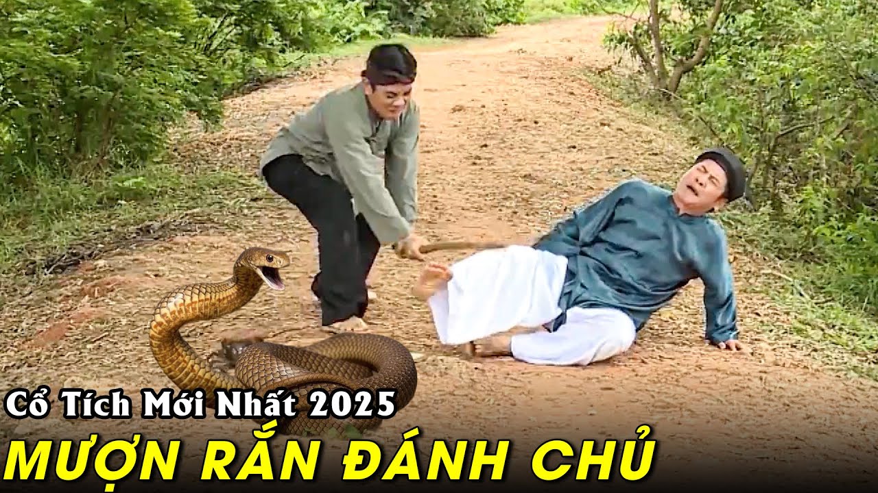 Cổ Tích Mới 2025 - MƯỢN RẮN ĐÁNH CHỦ | Truyện Cổ Tích Việt Nam 2025 | Cổ Tích Việt Nam Mới 2025