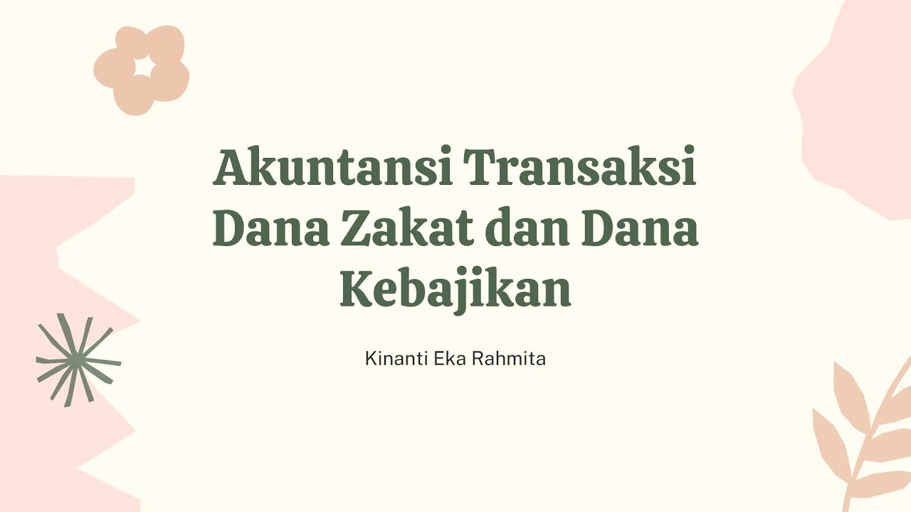 AKUNTANSI TRANSAKSI DANA ZAKAT DAN DANA KEBAJIKAN ~ PRAKTEK AKUNTANSI DAN PERBANKAN SYARIAH (A)