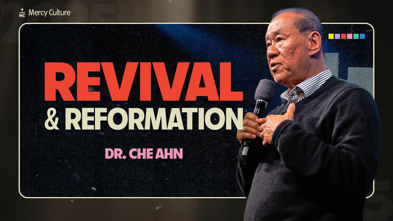 Revival and Reformation| Dr. Ché Ahn | Fort Worth