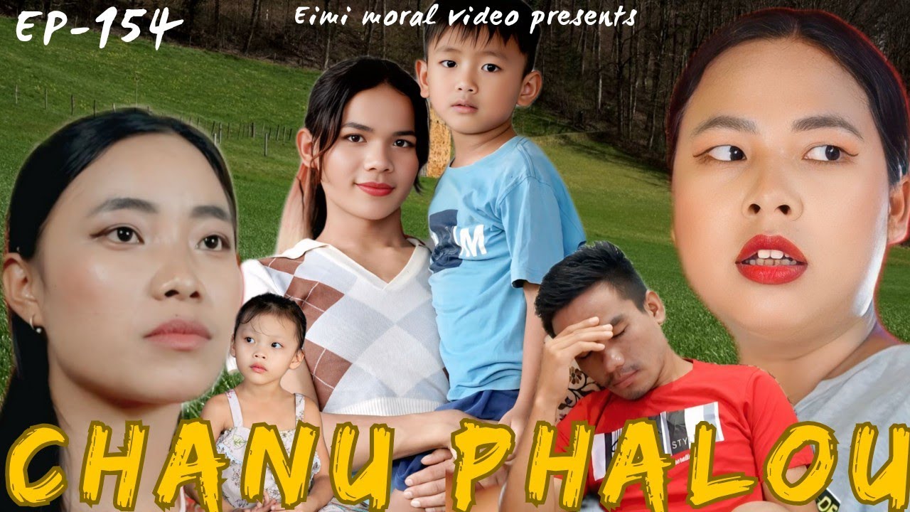 CHANU PHALOU (Bad Daughter) - 154 || ENGLISH SUBTITLE #Eimimoralvideo
