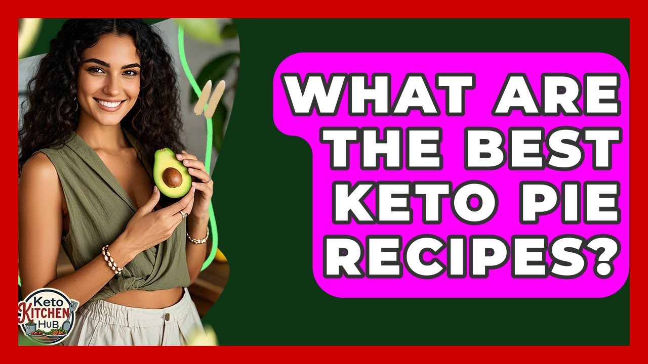 What Are The Best Keto Pie Recipes? - Keto Kitchen HQ