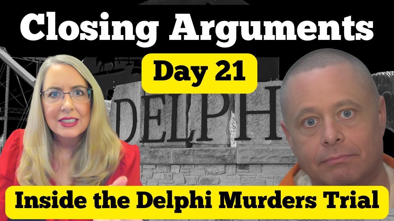 Inside the Closing Arguments in the Delphi Murders Trial -- Lawyer LIVE