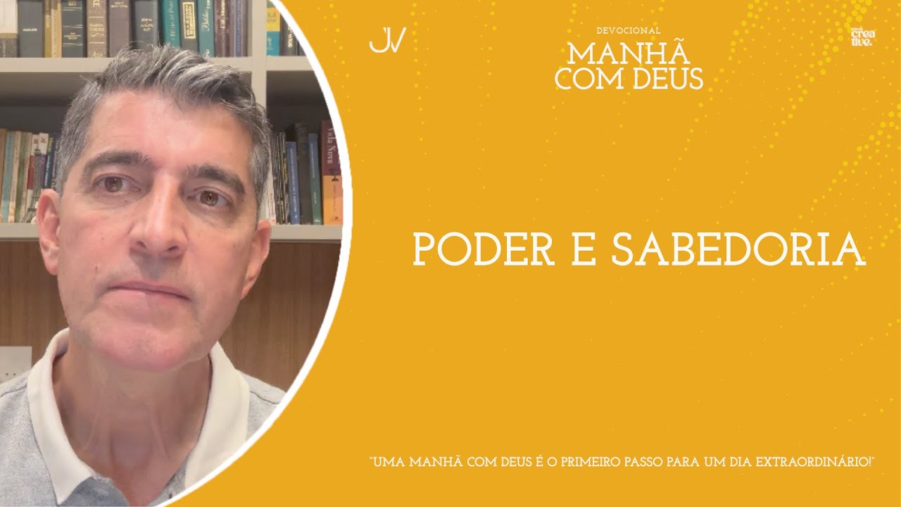 MANH&Atilde; COM DEUS | PODER E SABEDORIA | Josu&eacute; Valandro Jr.