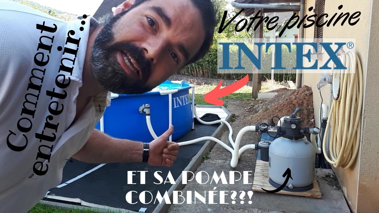 Entretient piscine Intex et groupe de filtration combiné Intex