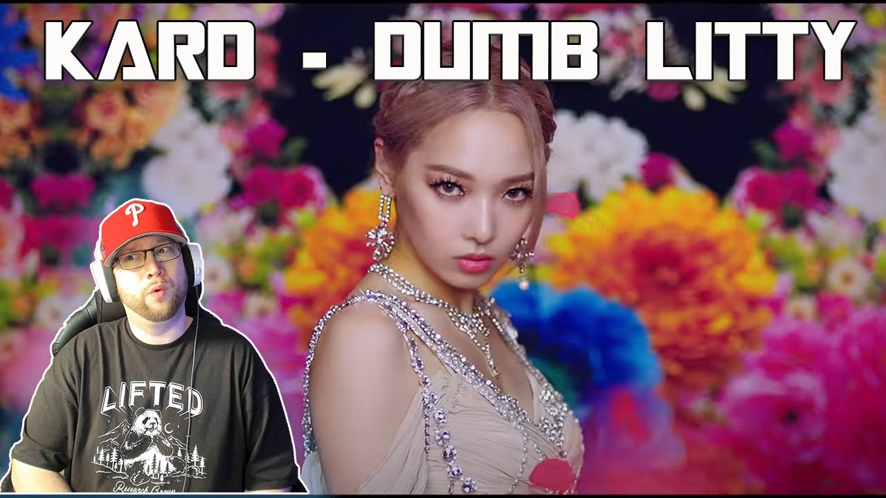 FIRST TIME REACTION TO KARD - Dumb Litty _ MV