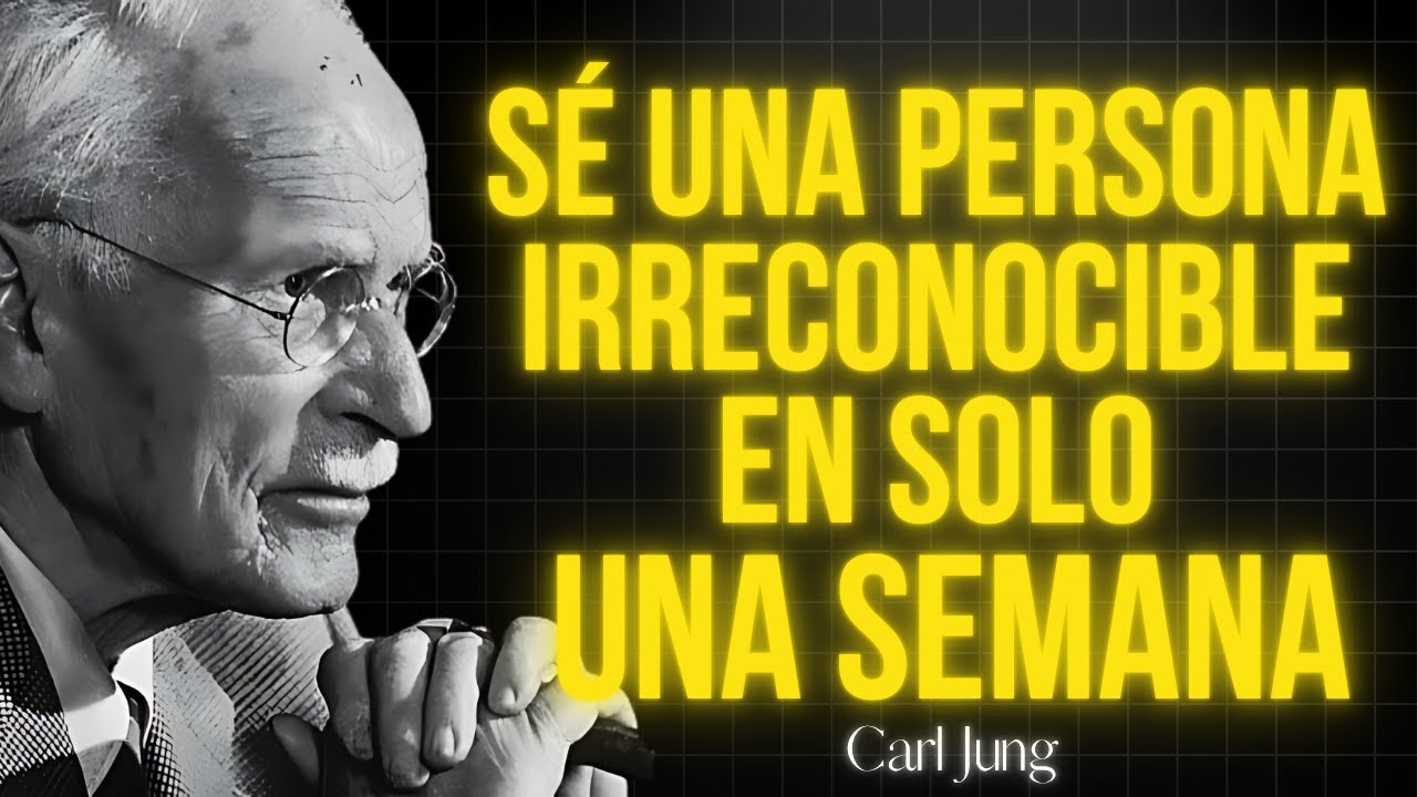 Sé una Persona IRRECONOCIBLE en 1 SEMANA 🔥 | Carl Jung Lo Revela