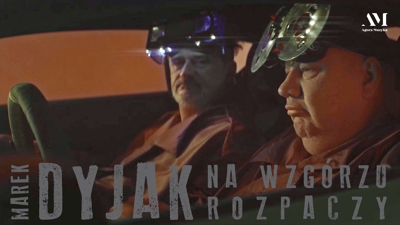 Marek Dyjak - Na wzgórzu rozpaczy (Official Video)