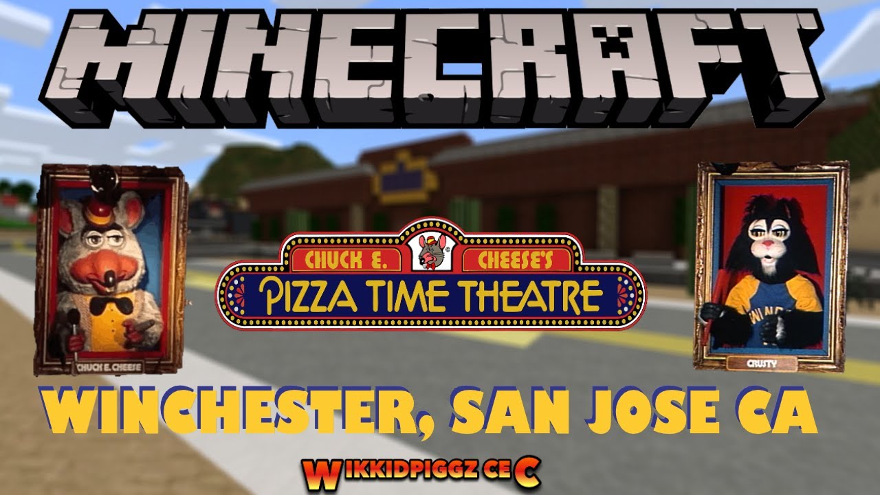 MINECRAFT: Chuck E. Cheese Showcase #10: Pizza Time Theatre (Winchester BLVD, San Jose, CA)