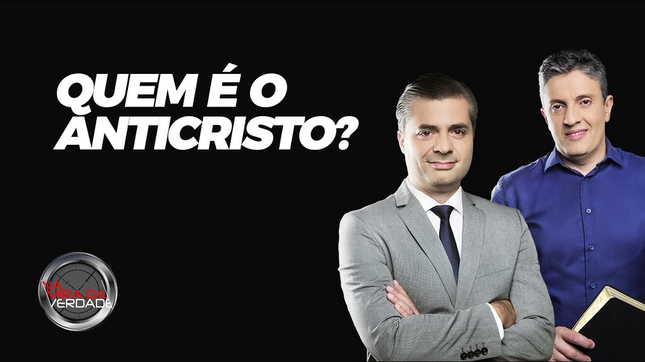 Na Mira da Verdade - Quem é o anticristo? (06-12-2016)