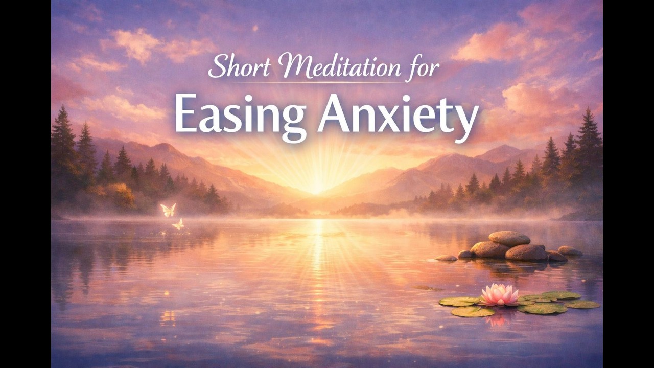 Short Meditation for Easing Anxiety
