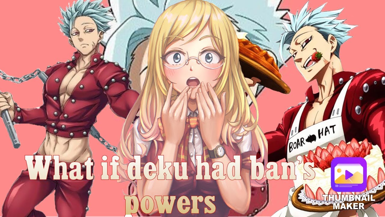 What if deku had bans powers part 1