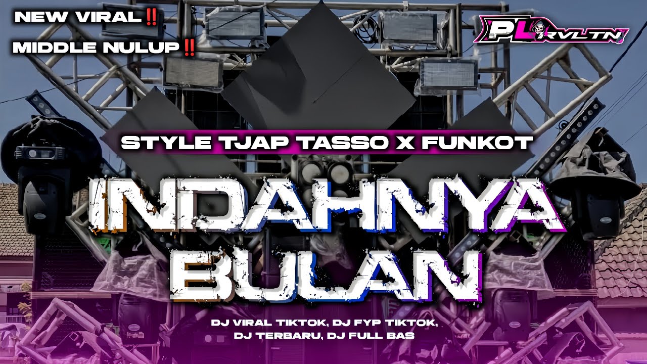DJ INDAHNYA BULAN || STYLE TJAP TASSO X FUNKOT VIRAL TIKTOK TERBARU‼️| PL REVOLUTION