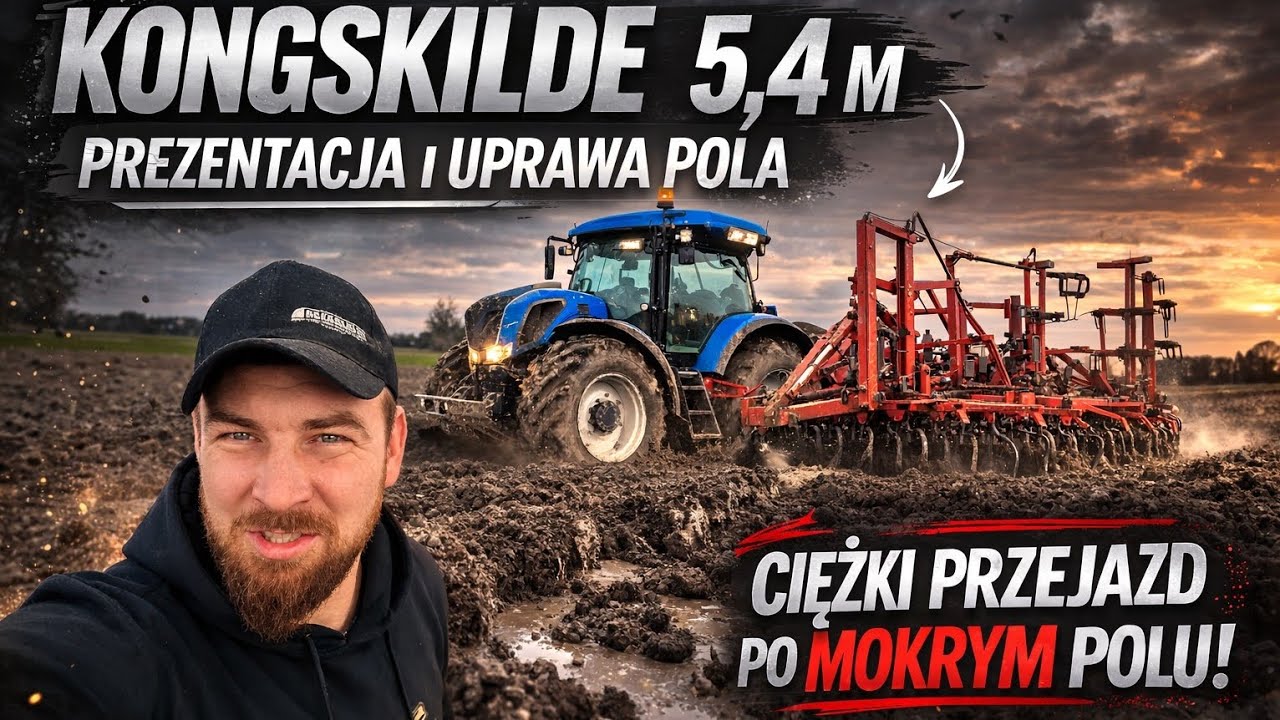 Kongskilde 5,4 m – prezentacja i pierwsza uprawa pola. Mokro było…