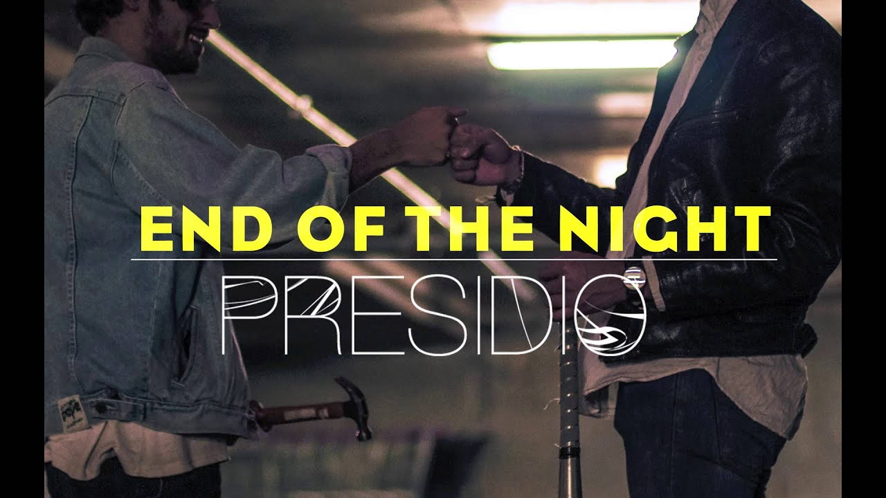 Presidio - End Of The Night [HD]