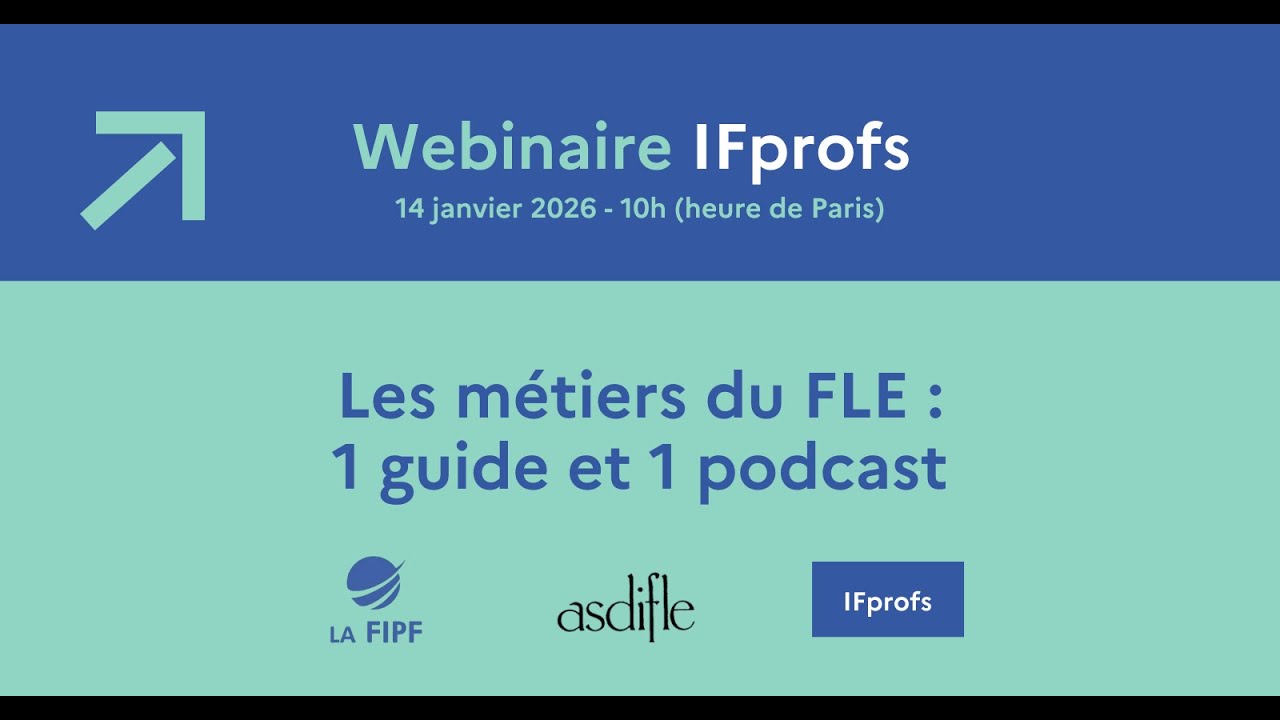 Webinaire IFprofs - Les métiers du FLE : un guide et un podcast
