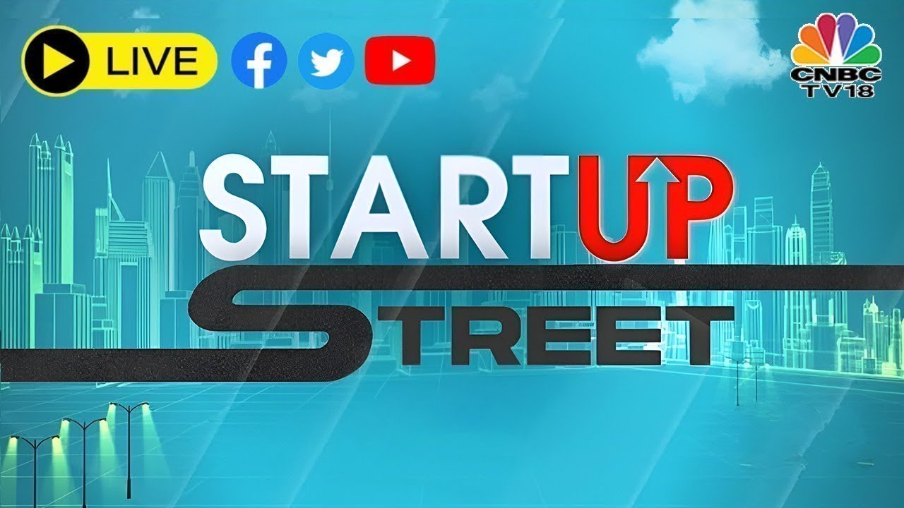 LIVE |  Fintech Firm Credgenics Raises $50 M In A Series & More | Startup Street | CNBC TV18