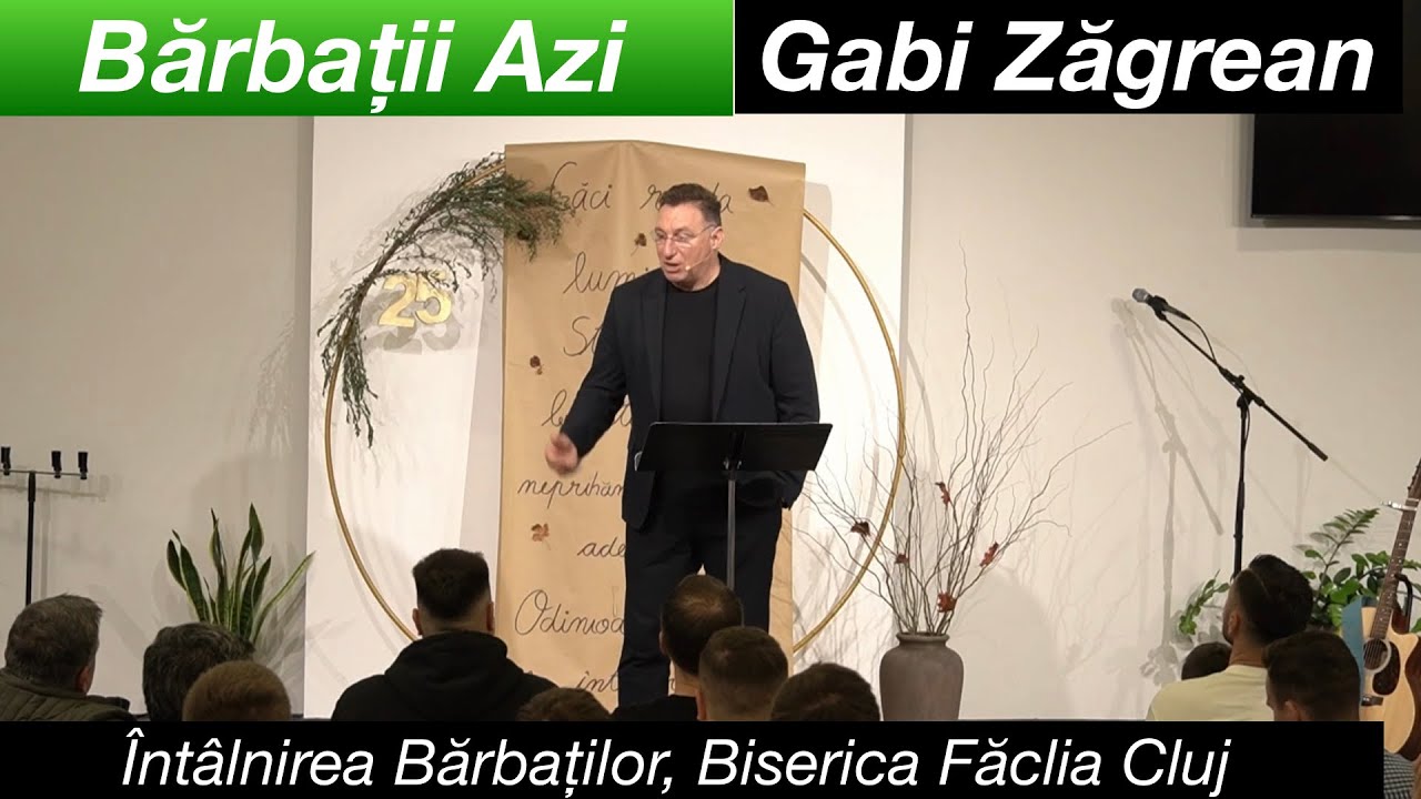 Gabi Zagrean, Luca 10, 30. Bărbații Azi