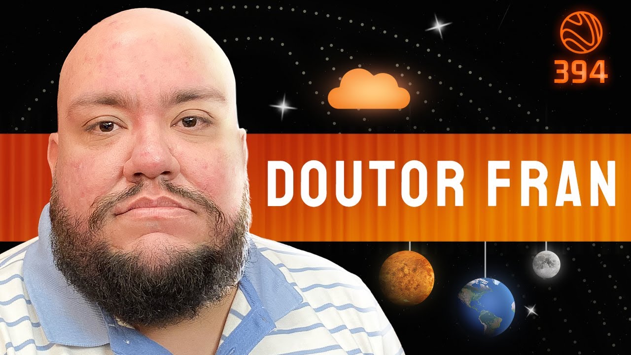 DOUTOR FRAN - Venus Podcast #394