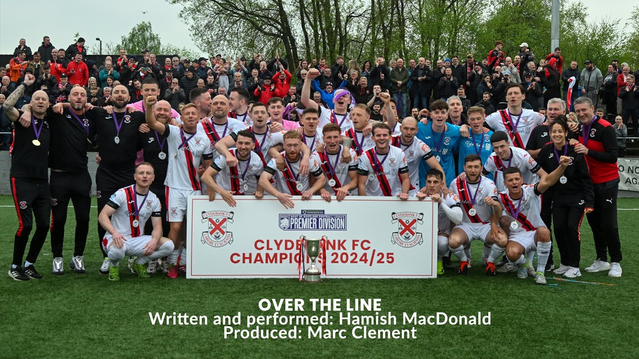 OVER THE LINE | Clydebank FC 2024/25 promotion winning season