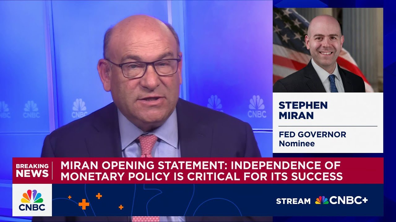 Fed Gov nominee Miran: Independence of monetary policy is critical for its success