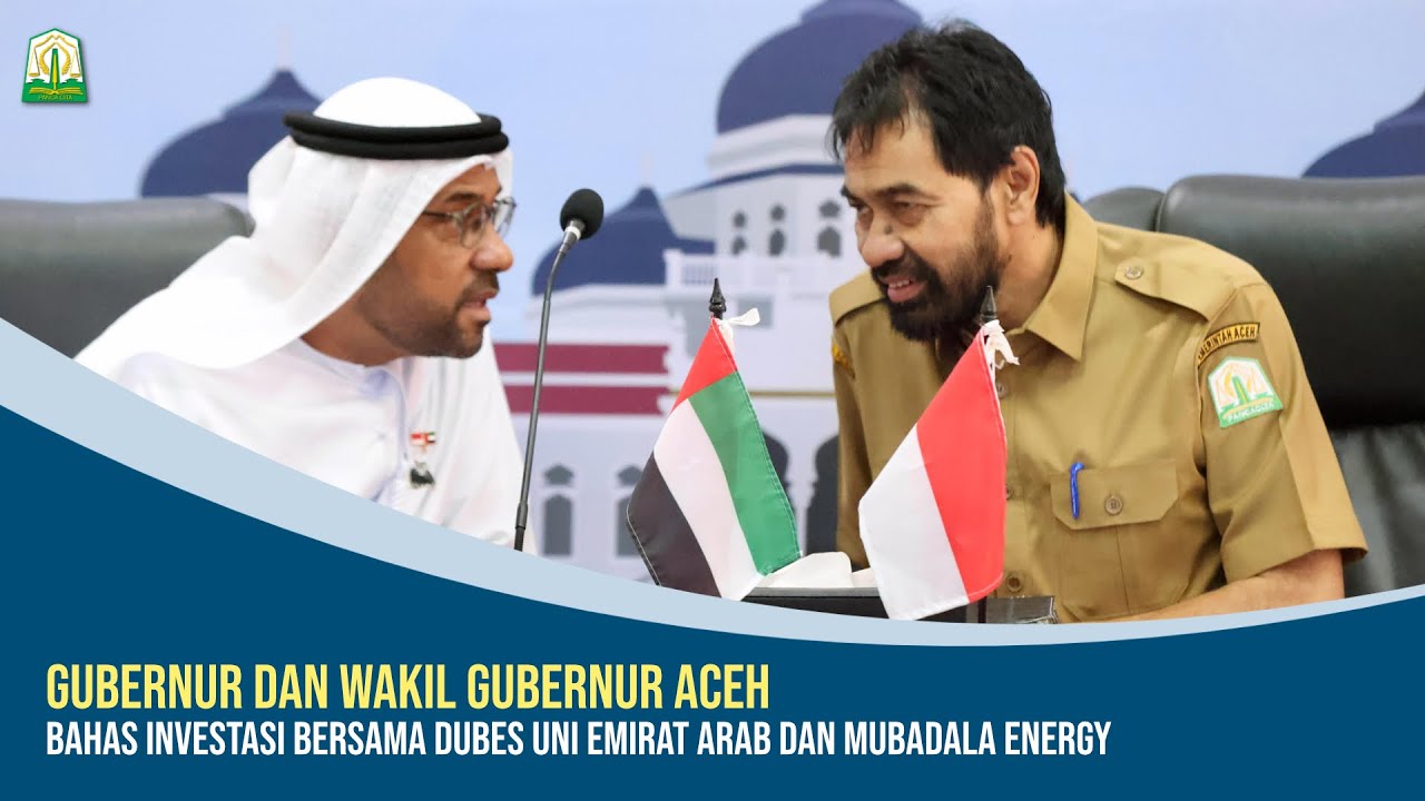 Gubernur dan Wakil Gubernur Aceh Bahas Investasi Bersama Dubes Uni Emirat Arab dan Mubadala Energy