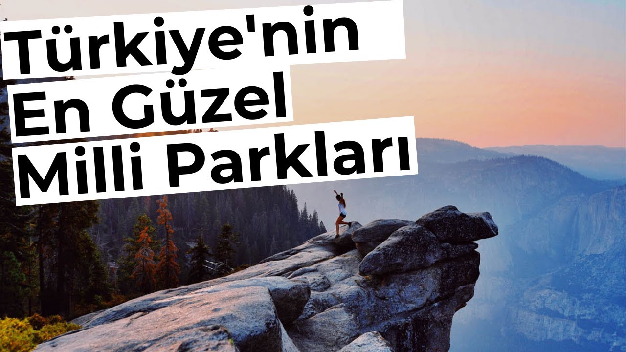 T&uuml;rkiye'nin En G&uuml;zel Milli Parkları