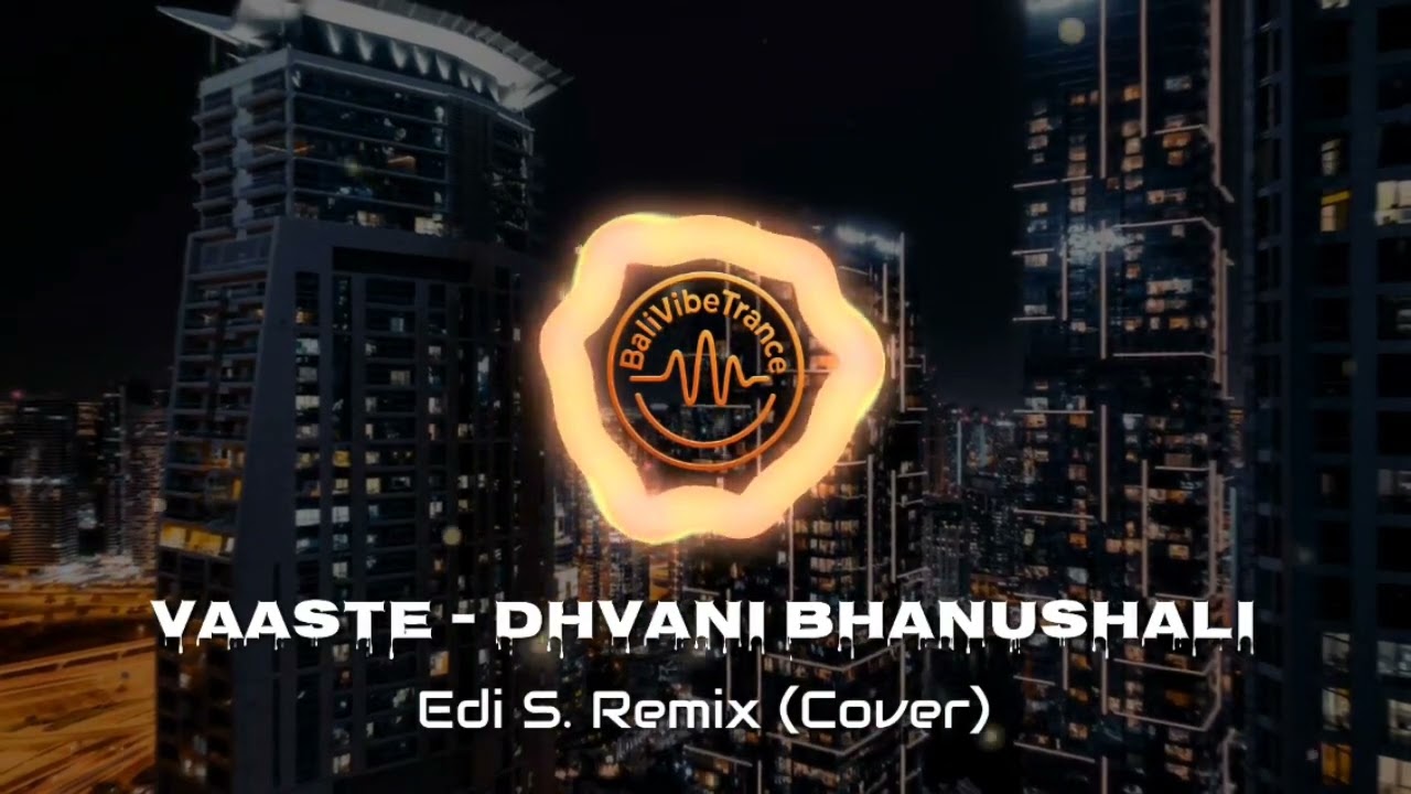 Vaaste - Dhvani Bhanushali (Cover) Remix