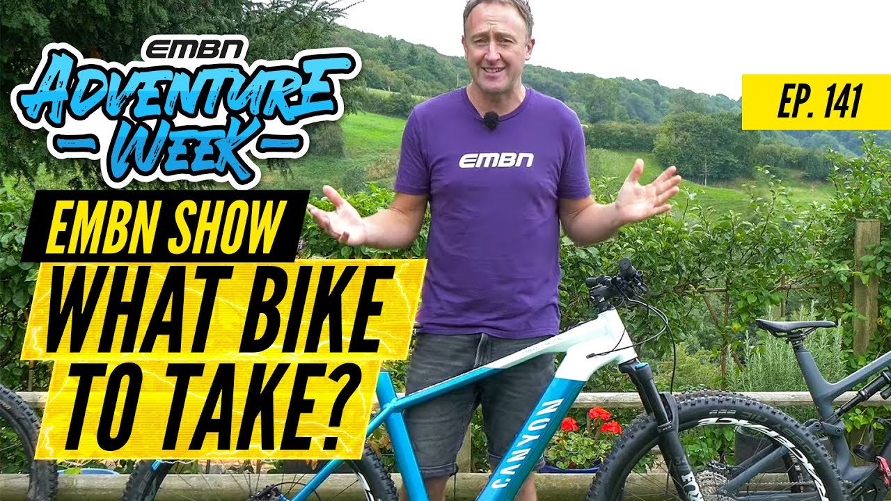 What Is The Best Type Of Bike For E Bike Packing? | The EMBN Show Ep. 141