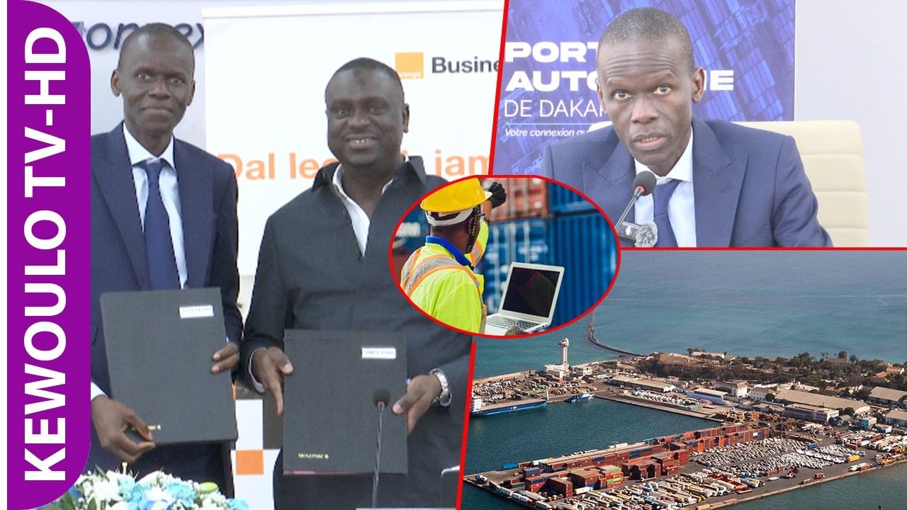 Digitalisation du port autonome de Dakar : Wally D Bodian et la Sonatel  signe un accord historique