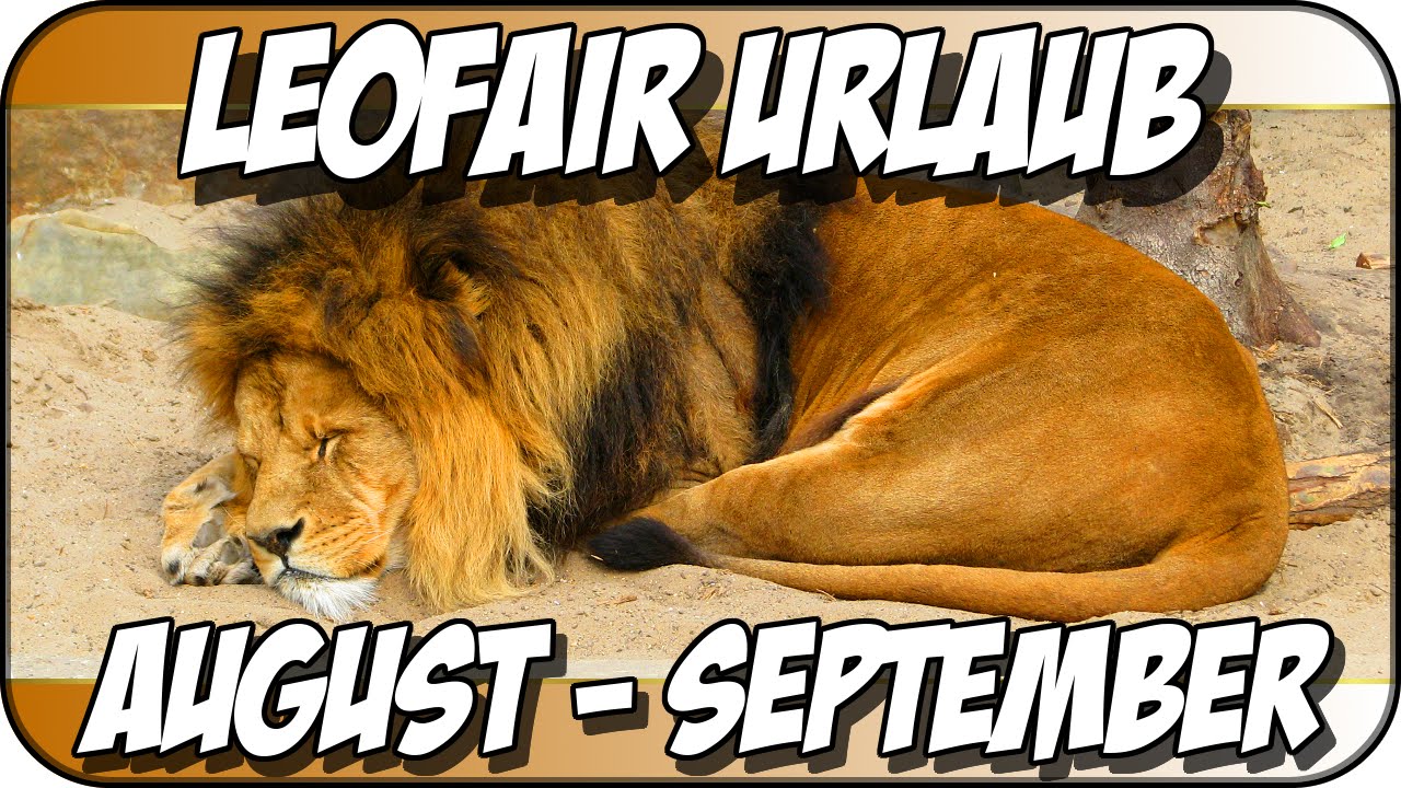Leofair macht Urlaub!