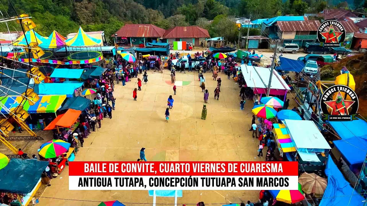 BAILE DE CONVITE, CUARTO VIERNES DE CUARESMA. ANTIGUA TUTUAPA CONCEPCI&Oacute;N TUTUAPA S.M.