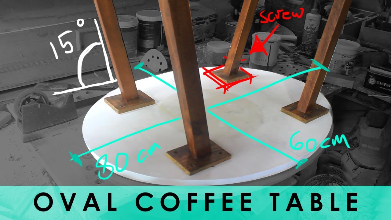 Make an OVAL COFFEE TABLE