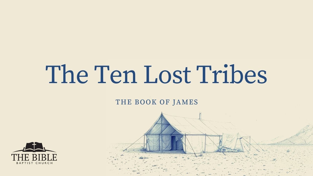 The Ten Lost Tribes | James - Lesson 2
