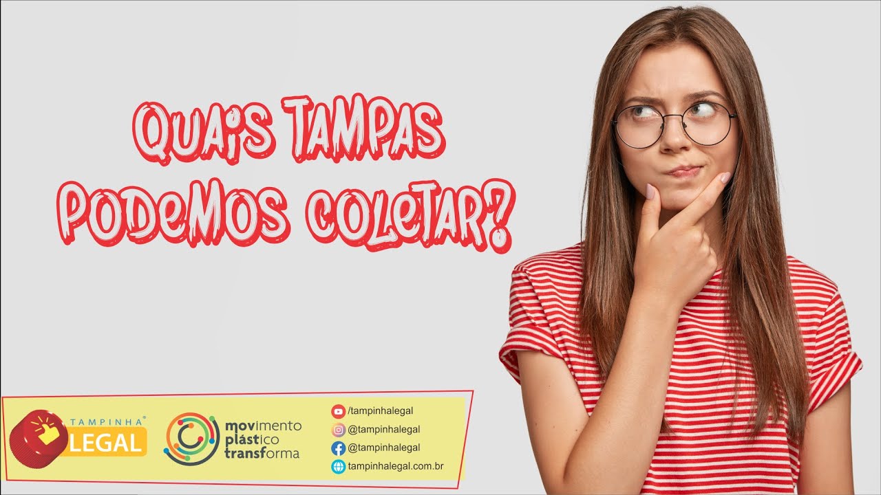 TAMPINHA LEGAL - Quais tampas podemos coletar?