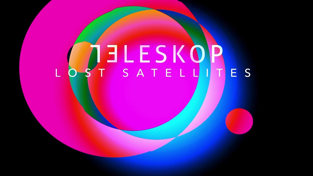 TELESKOP - Lost Satellites (Official Lyrics Video)